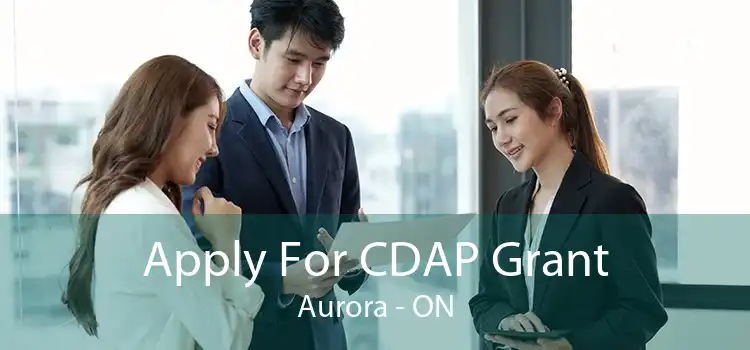 Apply For CDAP Grant Aurora - ON