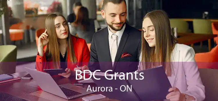 BDC Grants Aurora - ON