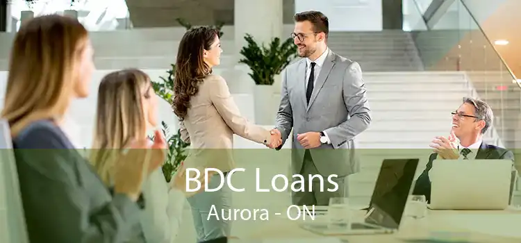 BDC Loans Aurora - ON