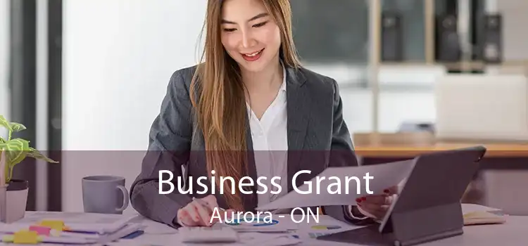 Business Grant Aurora - ON